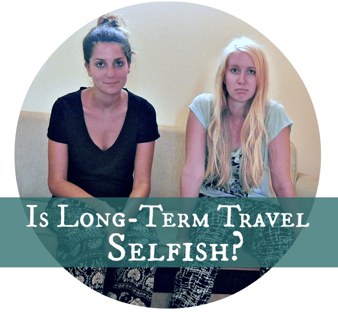 long term travel selfish