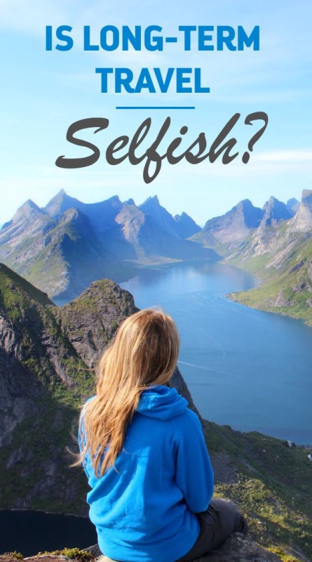 Is Long-Term Travel Selfish?