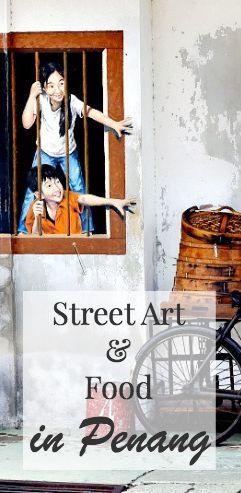 Street Art and Food in Penang, George Town, Malaysia
