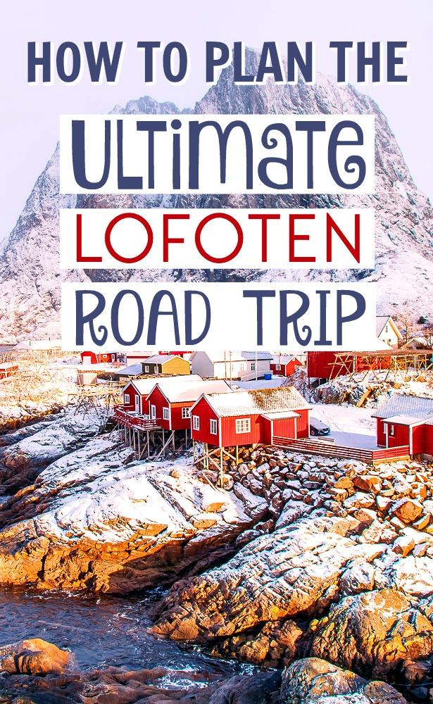 A guide to planning a Lofoten road trip in Norway, including Lofoten hotels and accommodation, renting a car, when to visit, and what to see when there