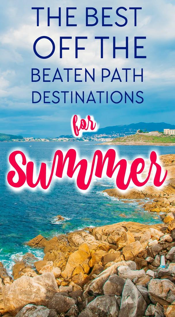 A guide to the best off the beaten path summer holiday destinations for summer