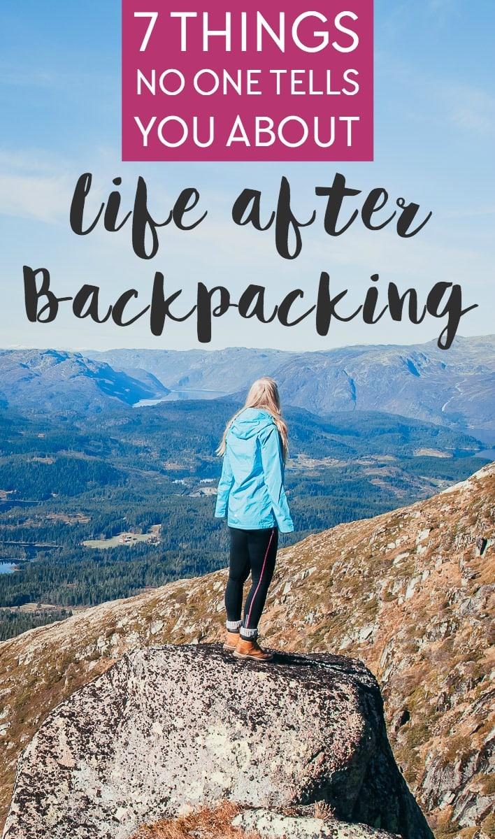 Returning home from travel can be confusing, so here are 7 things to know about life after backpacking