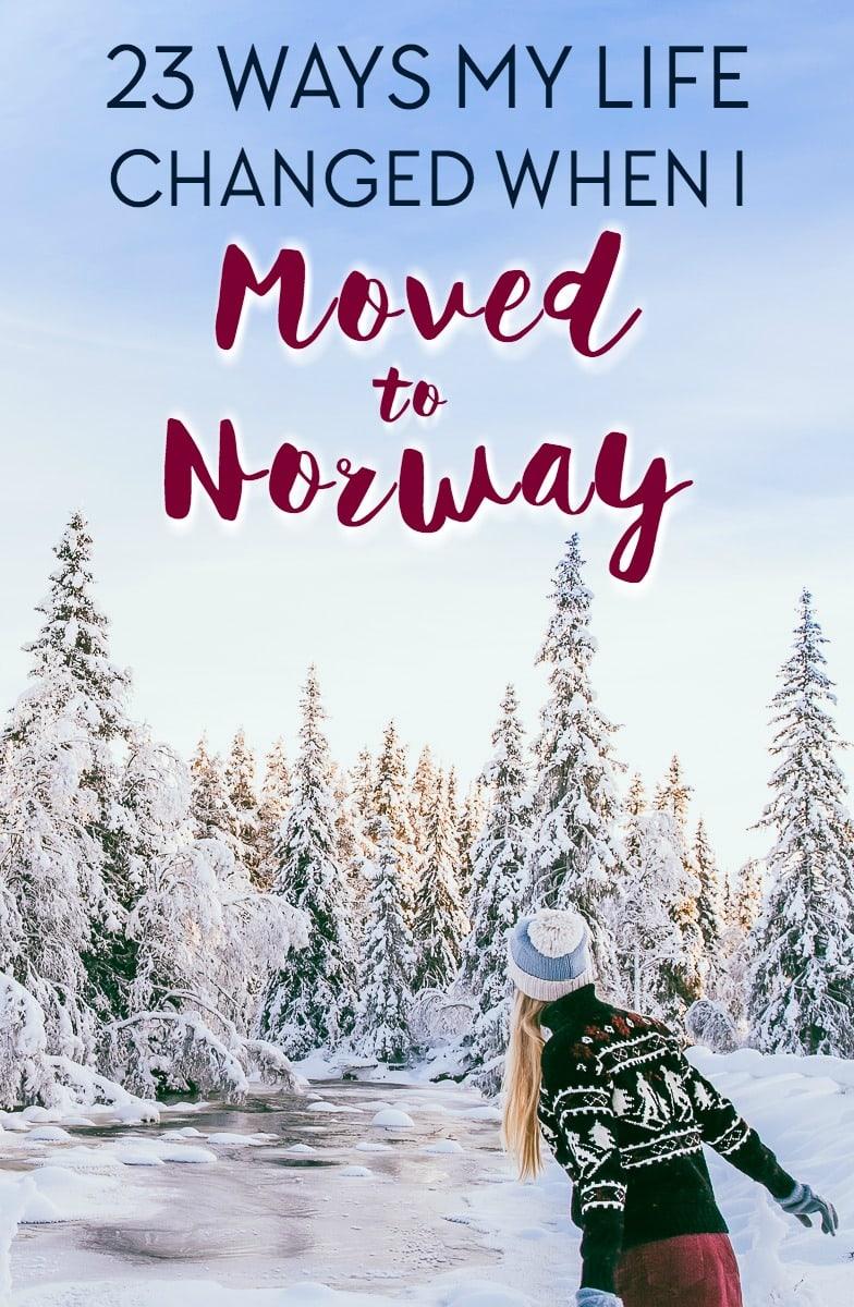 Moving to Norway changed my life in many ways - some really unexpected!