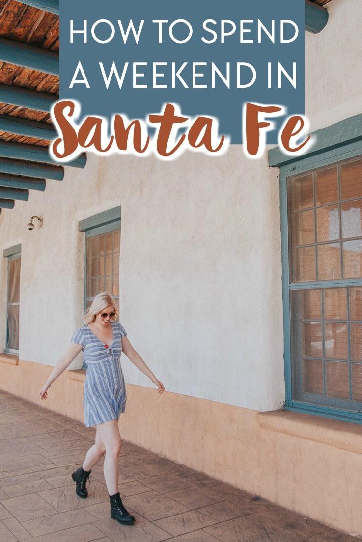 Things to do in Santa Fe New Mexico - a full weekend itinerary
