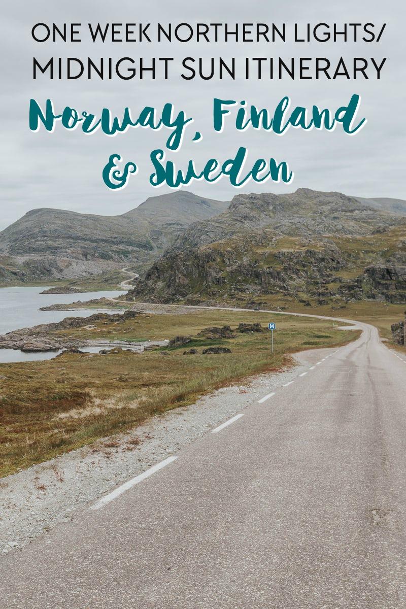 one week itinerary for northern lights or midnight sun in Norway, Finland, and Sweden