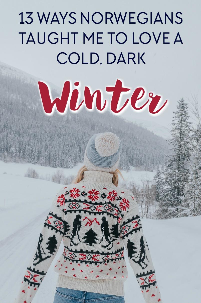 Ways living in Norway taught me to love cold, dark winters - Scandinavian winter mindset